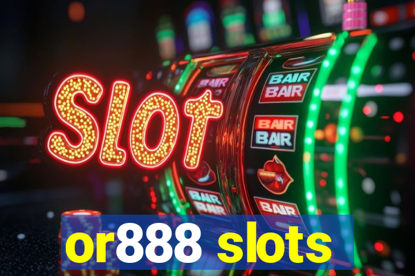 or888 slots